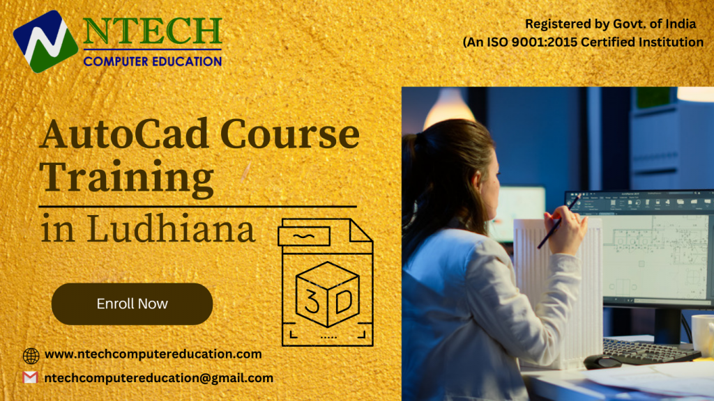 Best AutoCAD Course In Ludhiana N Tech Computer Education